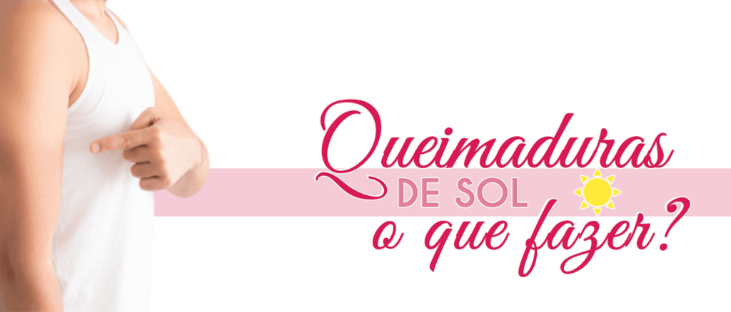 Queimaduras de sol? Saiba o que fazer! – Centro de Dermatologia